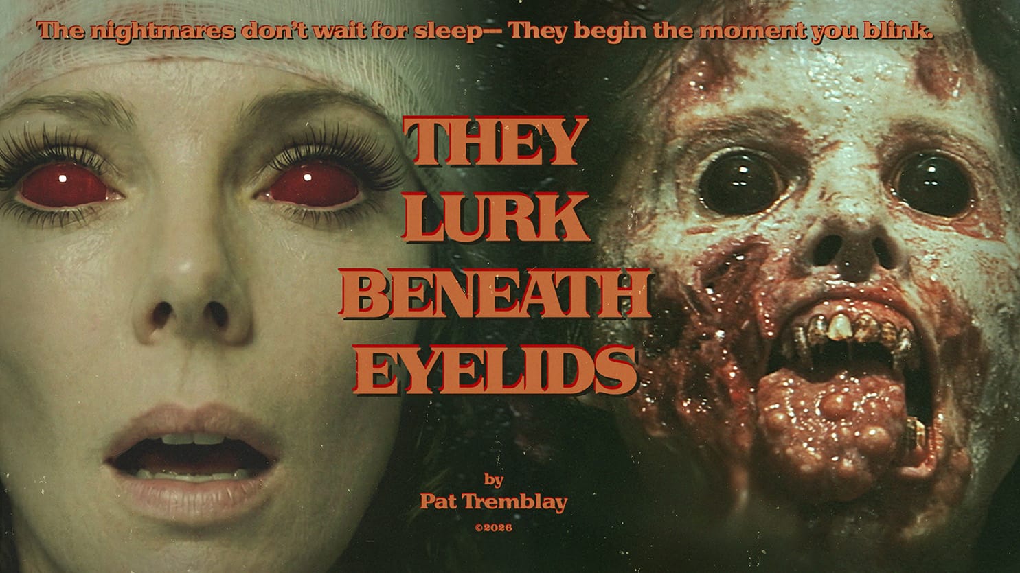 They Lurk Beneath Eyelids